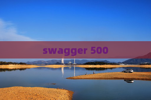 swagger 500 swagger 500